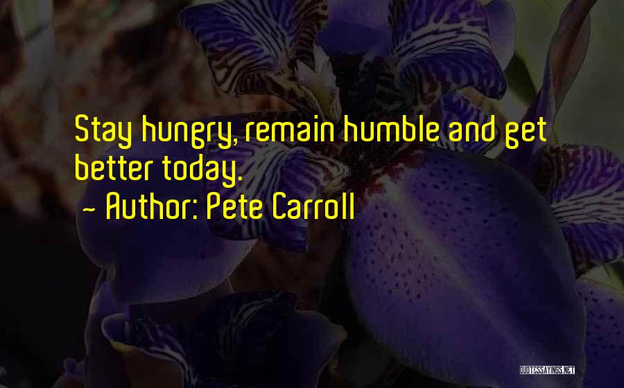Pete Carroll Quotes 1759702
