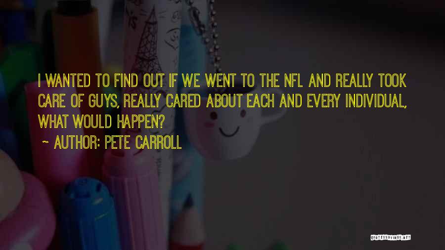 Pete Carroll Quotes 84478