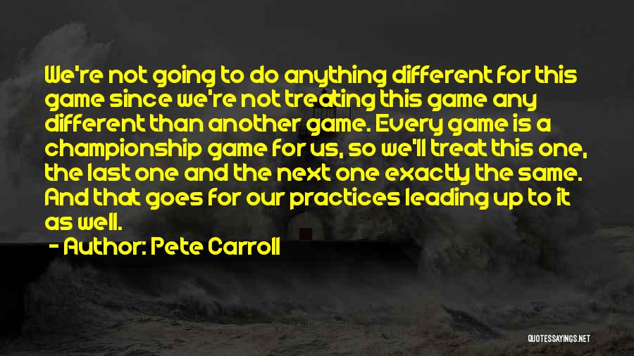 Pete Carroll Quotes 852886