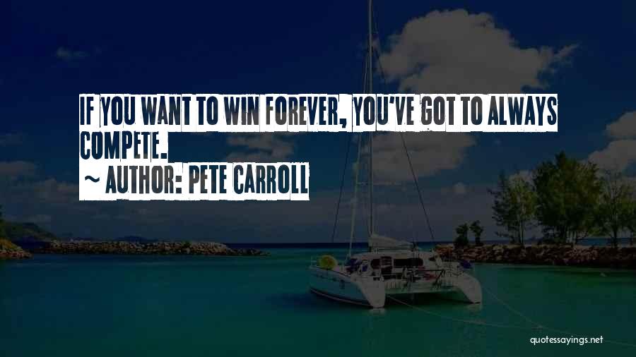 Pete Carroll Quotes 888341