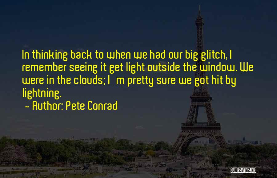 Pete Conrad Quotes 1006856