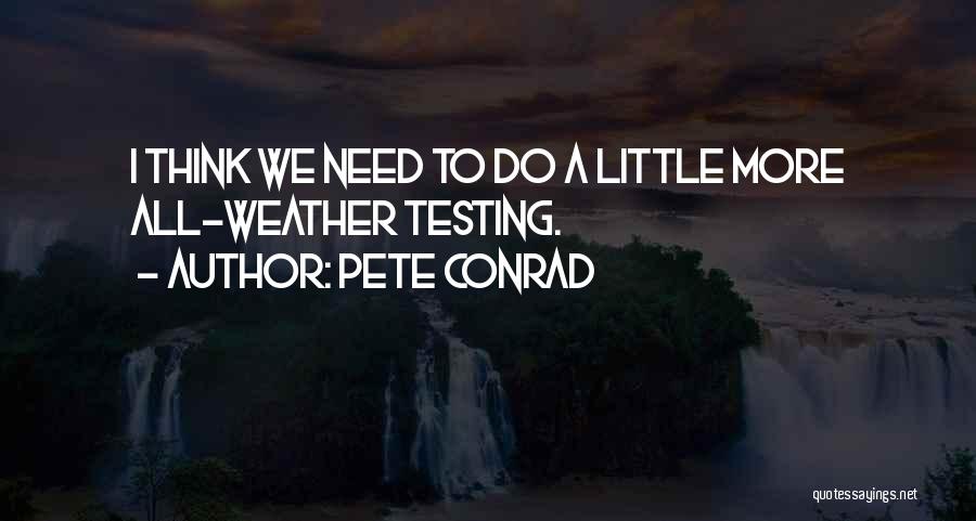 Pete Conrad Quotes 1839581