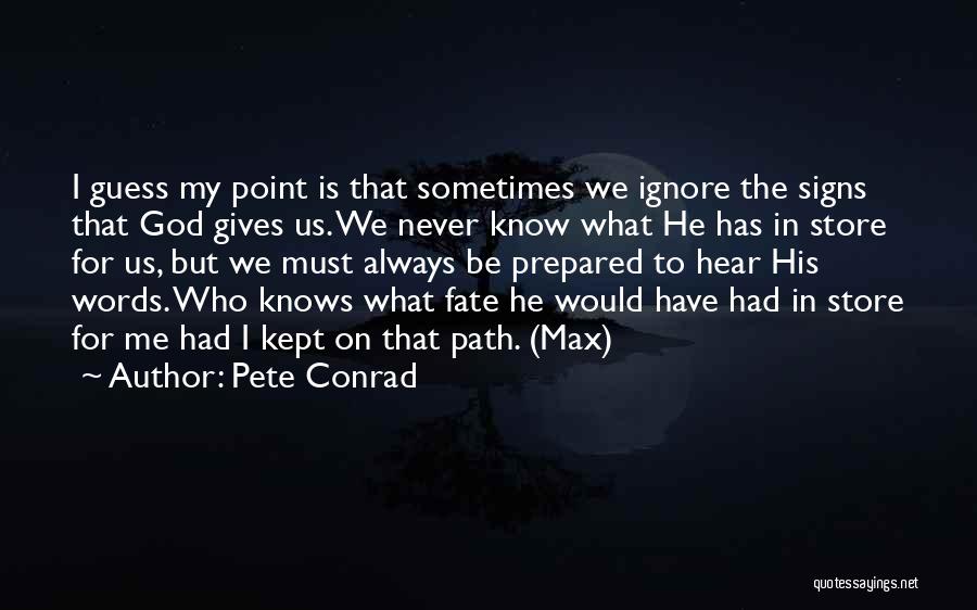 Pete Conrad Quotes 785427