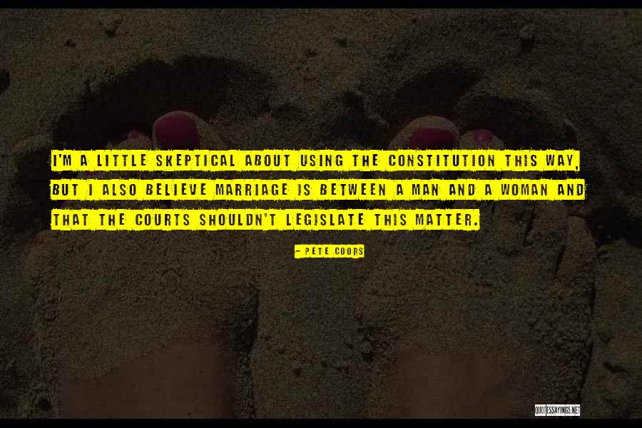 Pete Coors Quotes 294089 Pete Coors Quotes 294089