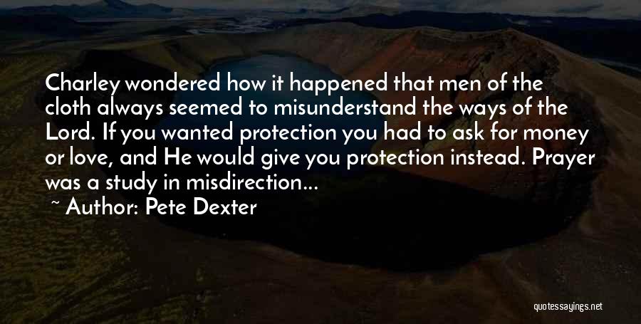 Pete Dexter Quotes 1270278