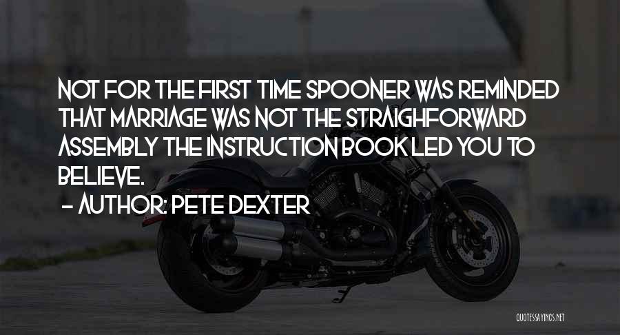 Pete Dexter Quotes 874468