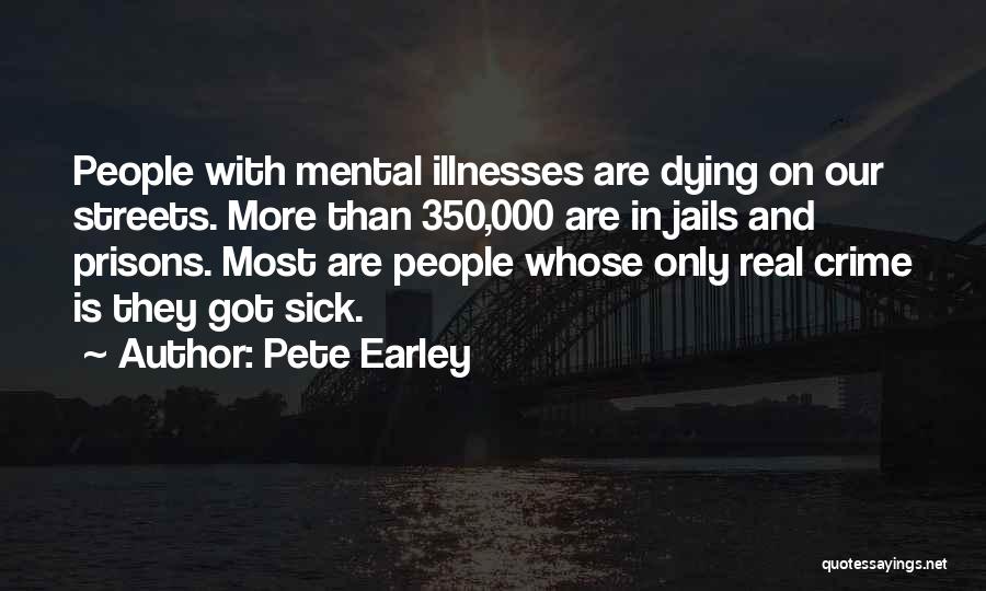 Pete Earley Quotes 849314