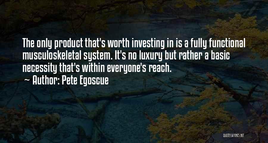Pete Egoscue Quotes 877558