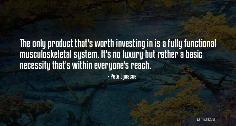 Pete Egoscue Quotes 877558