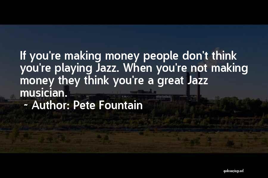 Pete Fountain Quotes 1375069