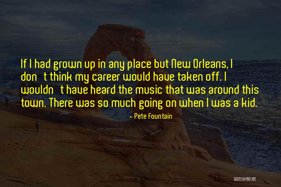 Pete Fountain Quotes 1523318