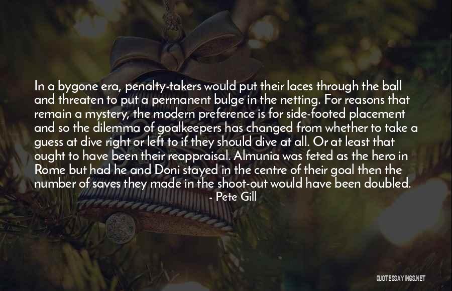 Pete Gill Quotes 2222187 Pete Gill Quotes 2222187