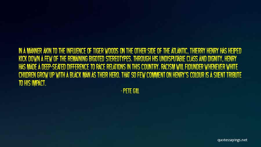Pete Gill Quotes 358038 Pete Gill Quotes 358038