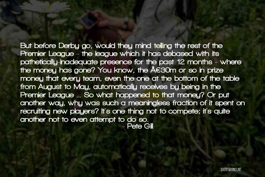 Pete Gill Quotes 435969 Pete Gill Quotes 435969