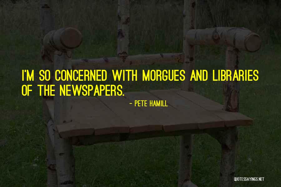 Pete Hamill Quotes 458131 Pete Hamill Quotes 458131
