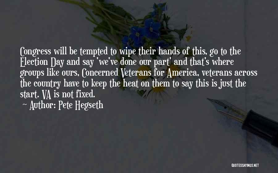 Pete Hegseth Quotes 1704012