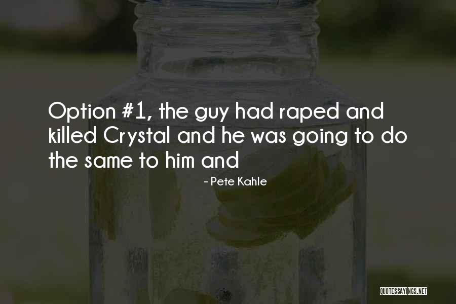 Pete Kahle Quotes 489812 Pete Kahle Quotes 489812