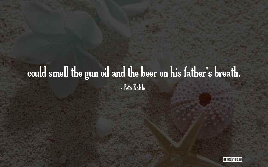 Pete Kahle Quotes 716680