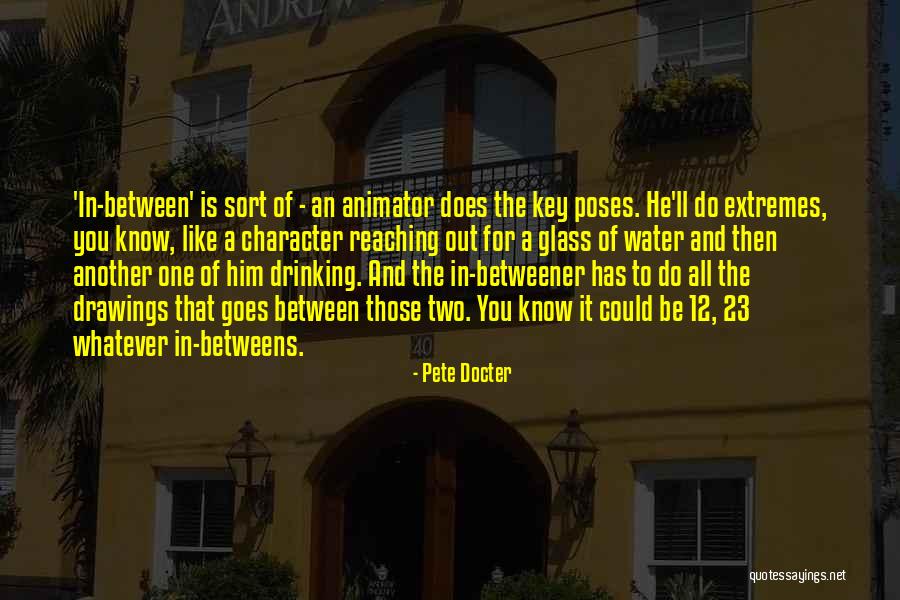Pete Key Quotes By Pete Docter Pete Key Quotes By Pete Docter
