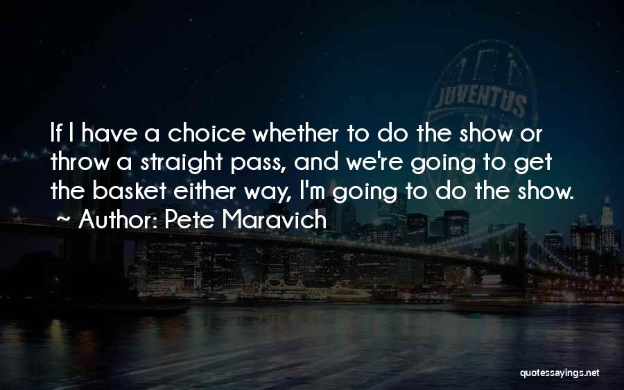 Pete Maravich Quotes 1485942