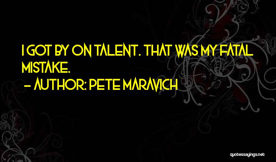 Pete Maravich Quotes 179043