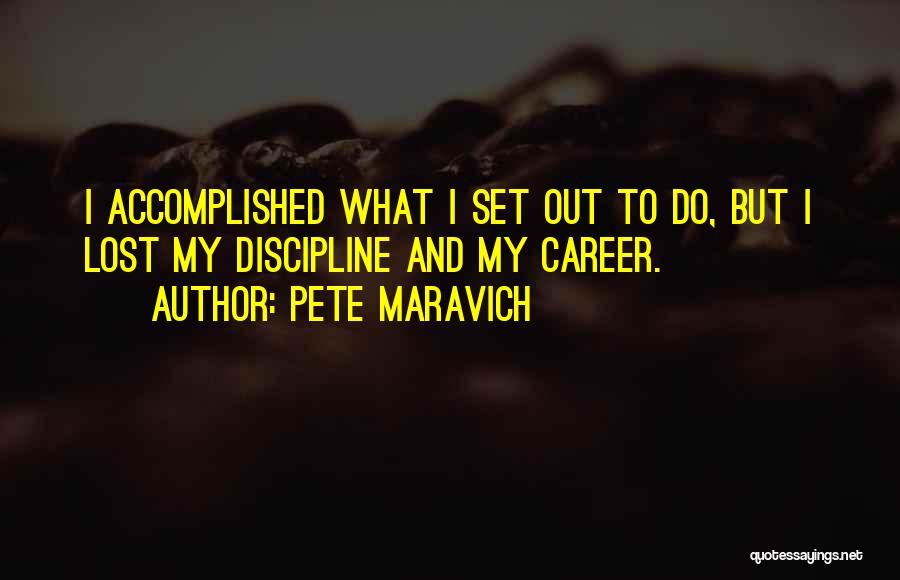 Pete Maravich Quotes 1902065