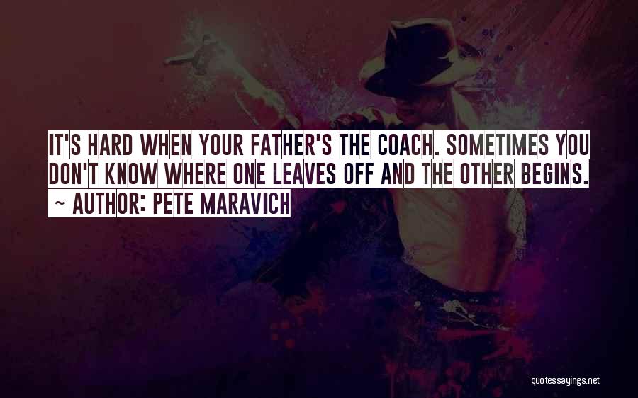 Pete Maravich Quotes 274574