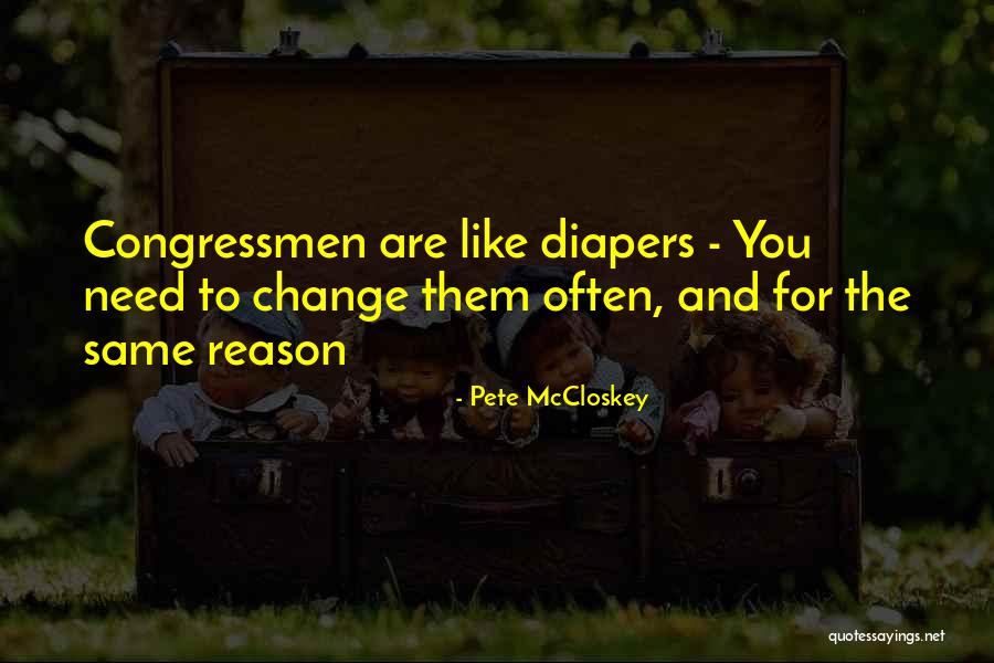 Pete McCloskey Quotes 1360493 Pete McCloskey Quotes 1360493