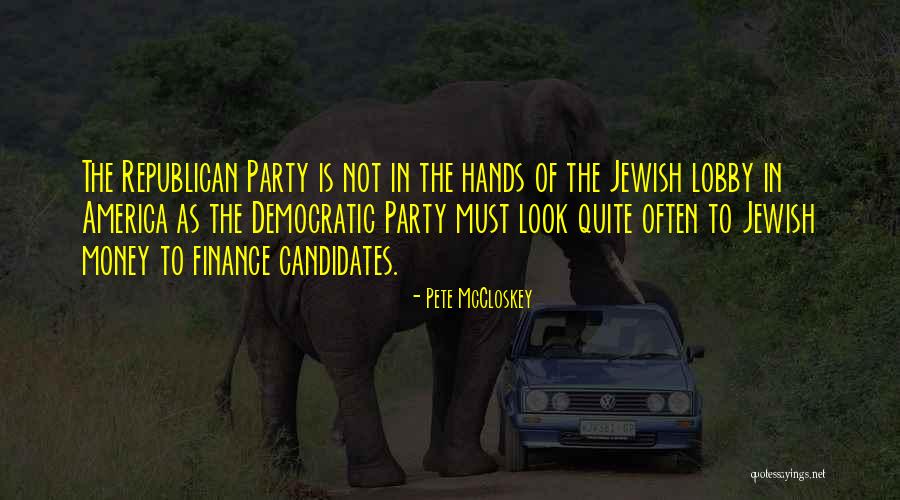 Pete McCloskey Quotes 1466647 Pete McCloskey Quotes 1466647