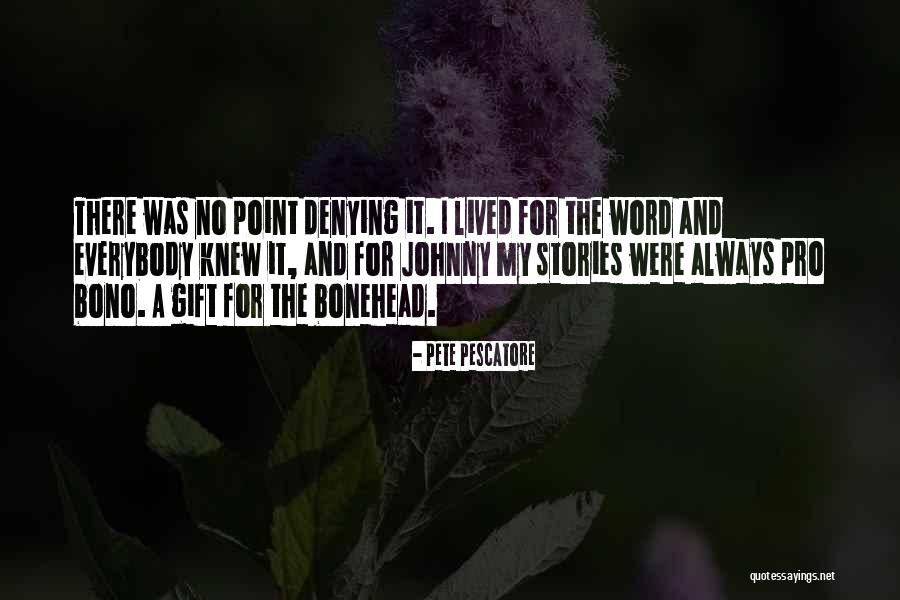 Pete Pescatore Quotes 708018 Pete Pescatore Quotes 708018