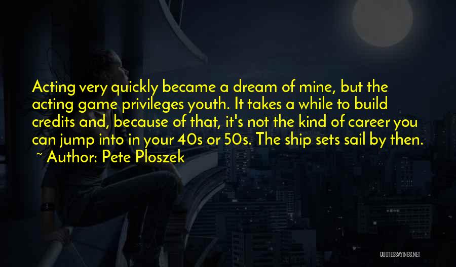 Pete Ploszek Quotes 2176614