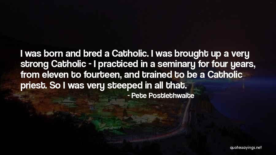 Pete Postlethwaite Quotes 1167198 Pete Postlethwaite Quotes 1167198