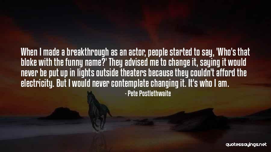 Pete Postlethwaite Quotes 1241920 Pete Postlethwaite Quotes 1241920