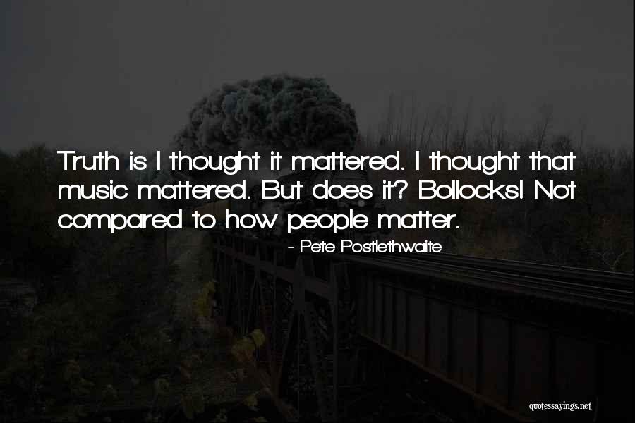 Pete Postlethwaite Quotes 1369160 Pete Postlethwaite Quotes 1369160
