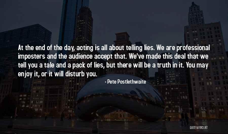 Pete Postlethwaite Quotes 1643396 Pete Postlethwaite Quotes 1643396