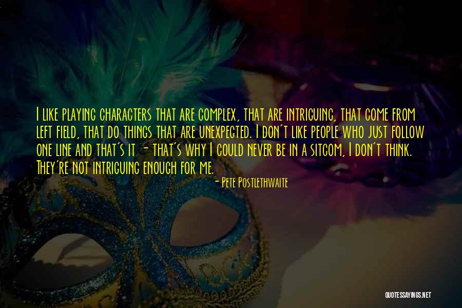 Pete Postlethwaite Quotes 1952951 Pete Postlethwaite Quotes 1952951