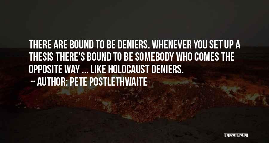 Pete Postlethwaite Quotes 2165294