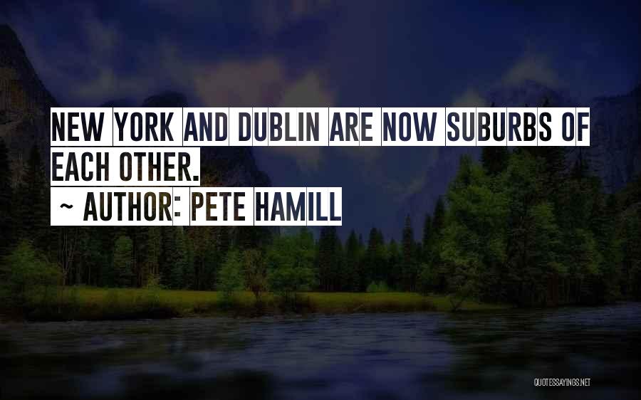Pete Quotes By Pete Hamill