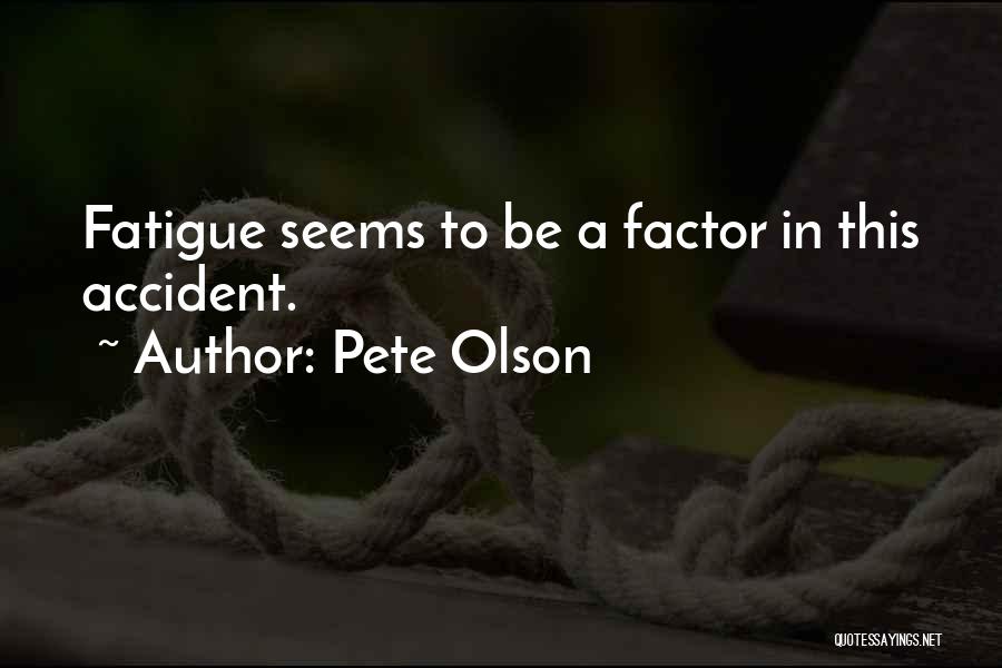 Pete Quotes By Pete Olson