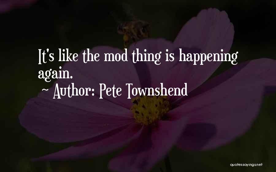 Pete Quotes By Pete Townshend