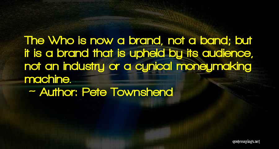 Pete Quotes By Pete Townshend