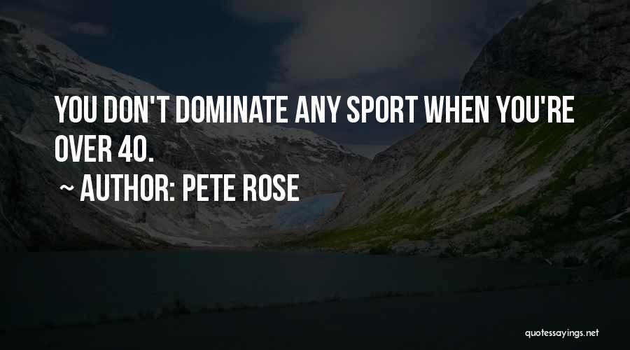 Pete Rose Quotes 1278949