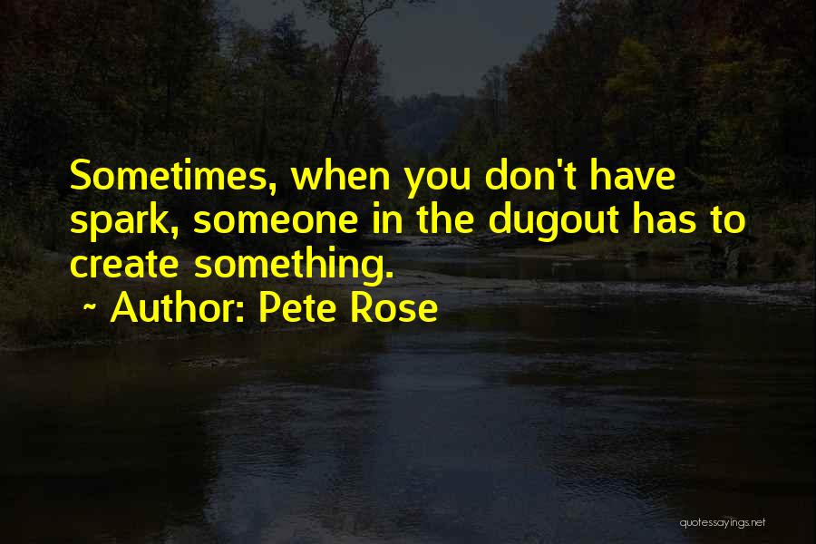 Pete Rose Quotes 1394008