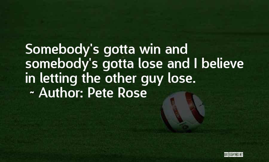 Pete Rose Quotes 141465