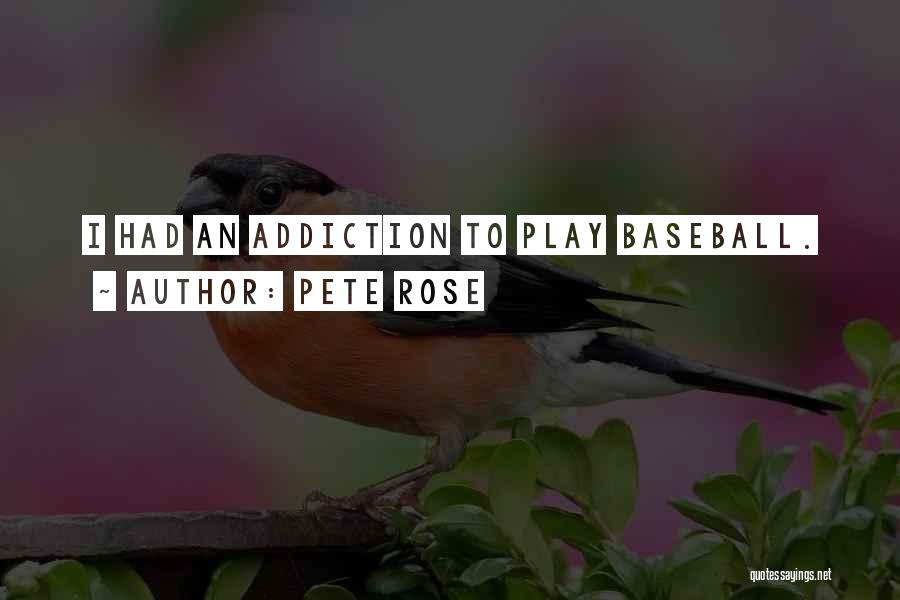 Pete Rose Quotes 588597