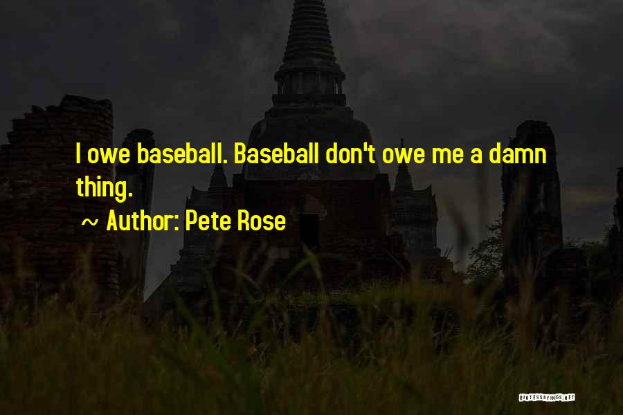 Pete Rose Quotes 610566