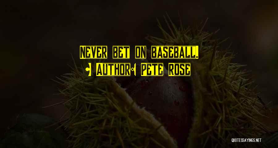 Pete Rose Quotes 827790