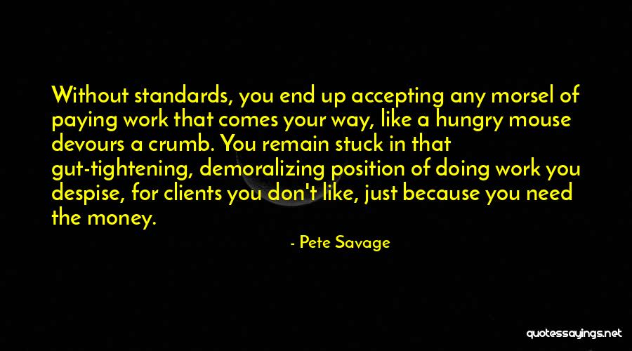 Pete Savage Quotes 2053788
