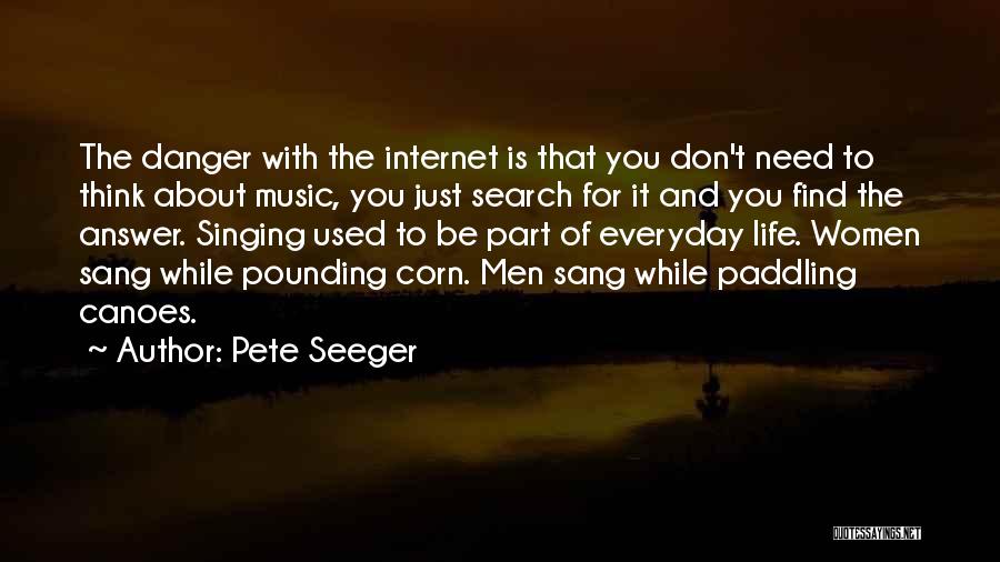 Pete Seeger Quotes 788316