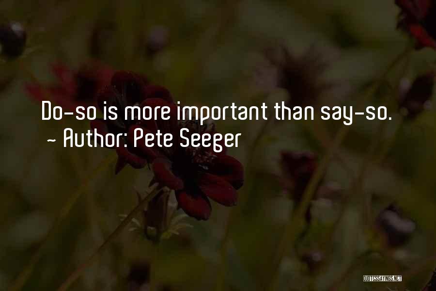 Pete Seeger Quotes 853300